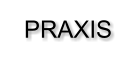 PRAXIS